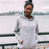 Do more of what Makes you Happy Hoodie