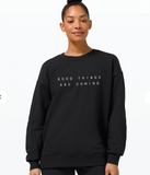 Good Things are Coming Terry Crewneck